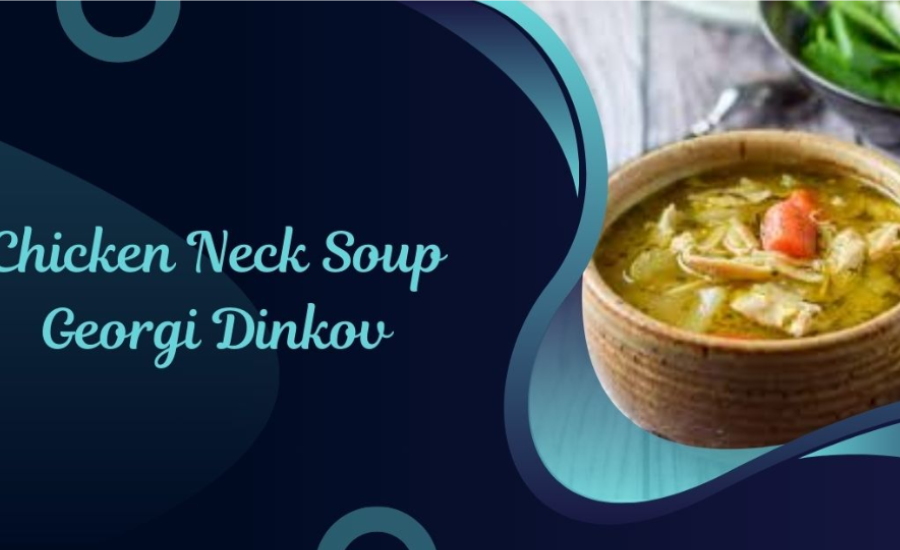 The Complete Guide To Making Chicken Neck Soup Georgi Dinkov Style